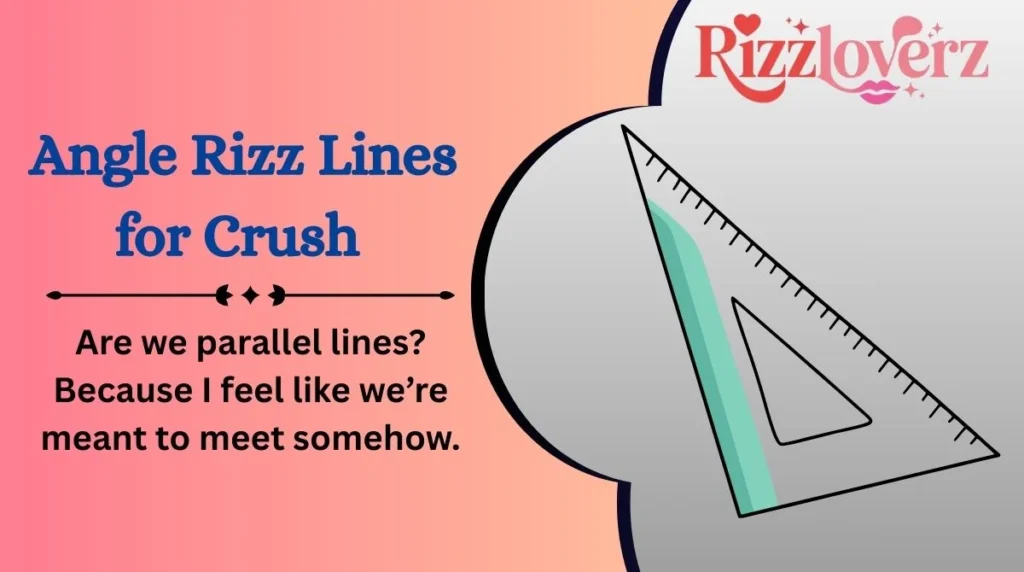 Angle Rizz Lines for Crush