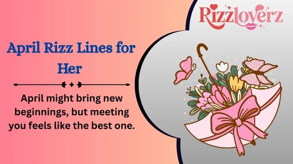 April Rizz Lines for Her