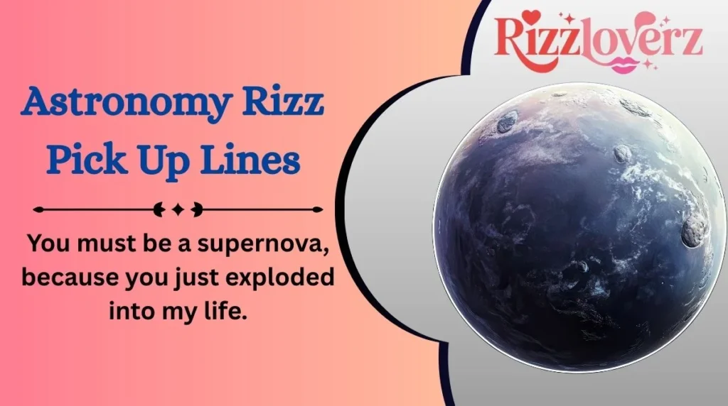 Astronomy Rizz Pick Up Lines