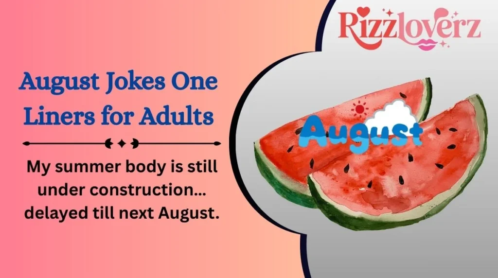 August Jokes One Liners for Adults