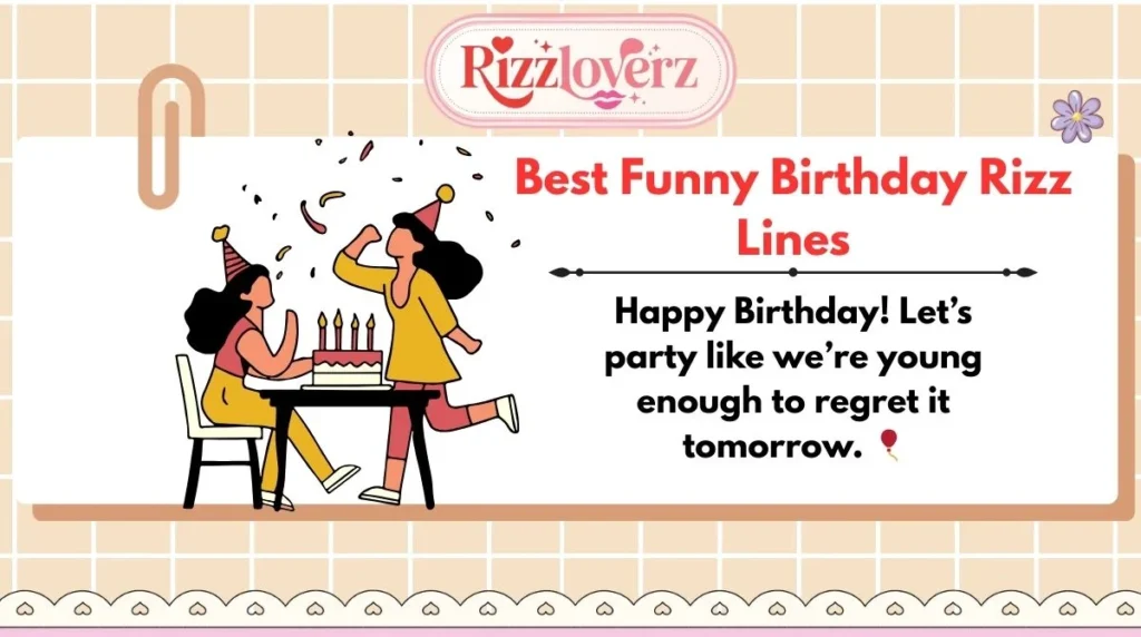 Best Funny Birthday Rizz Lines