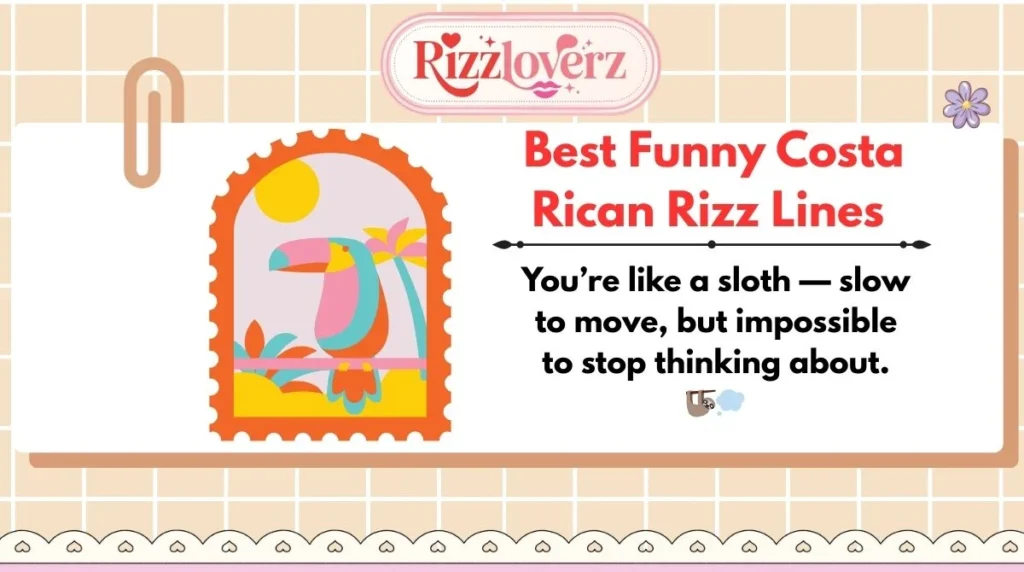 Best Funny Costa Rican Rizz Lines