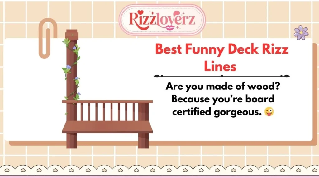 Best Funny Deck Rizz Lines