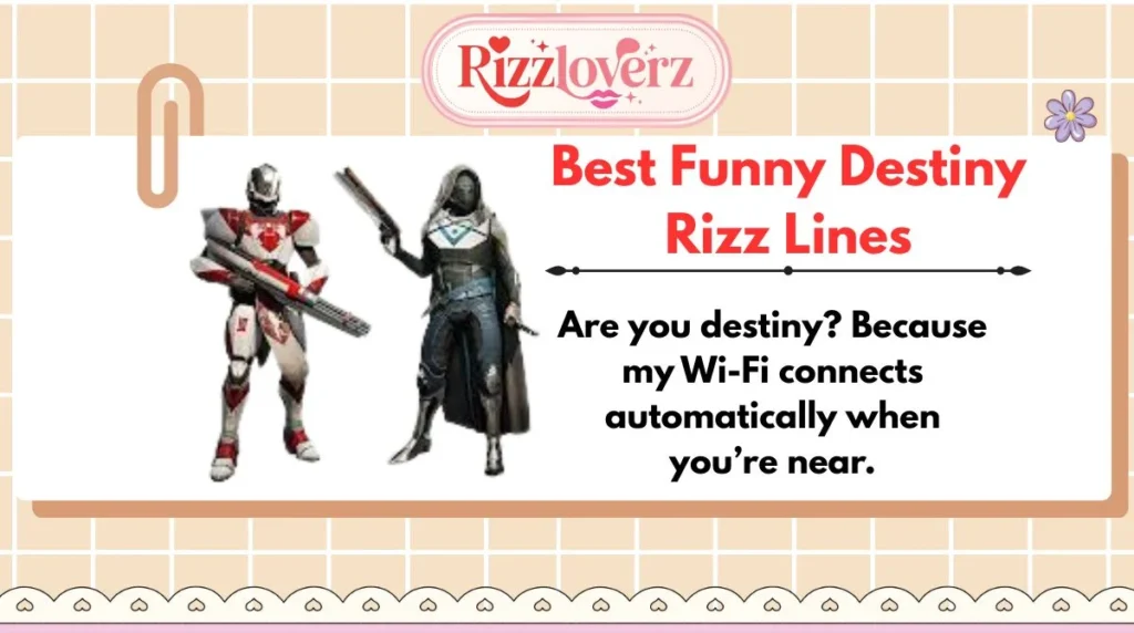 Best Funny Destiny Rizz Lines