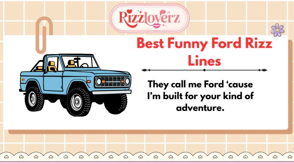 Best Funny Ford Rizz Lines