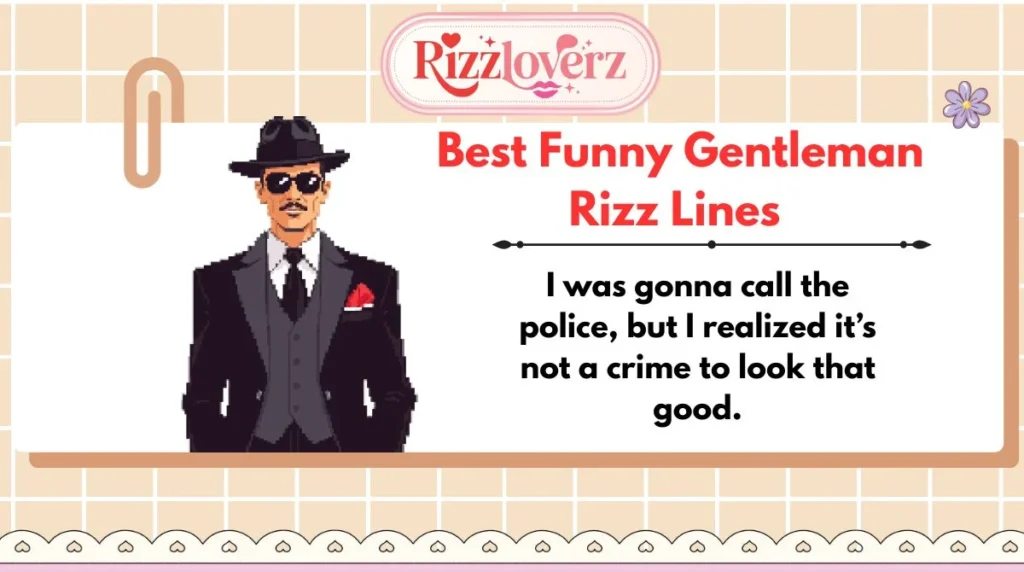 Best Funny Gentleman Rizz Lines