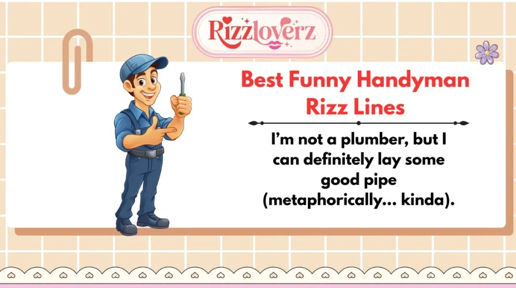 Best Funny Handyman Rizz Lines