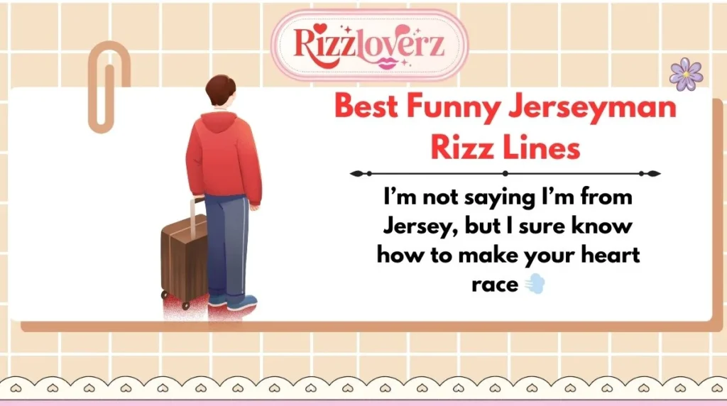 Best Funny Jerseyman Rizz Lines