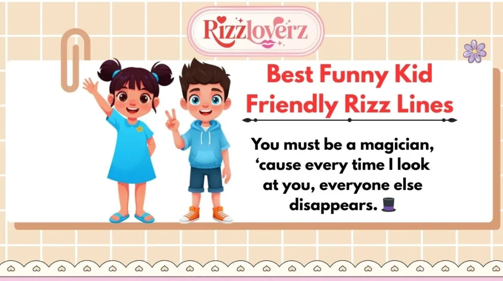 Best Funny Kid Friendly Rizz Lines
