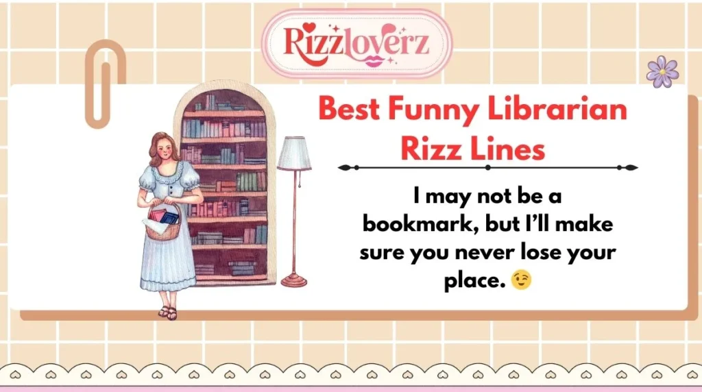 Best Funny Librarian Rizz Lines
