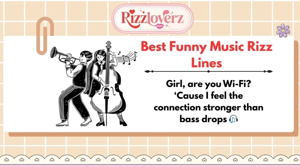 Best Funny Music Rizz Lines