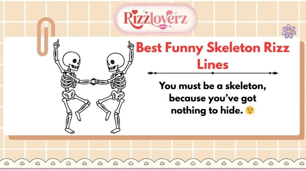 Best Funny Skeleton Rizz Lines