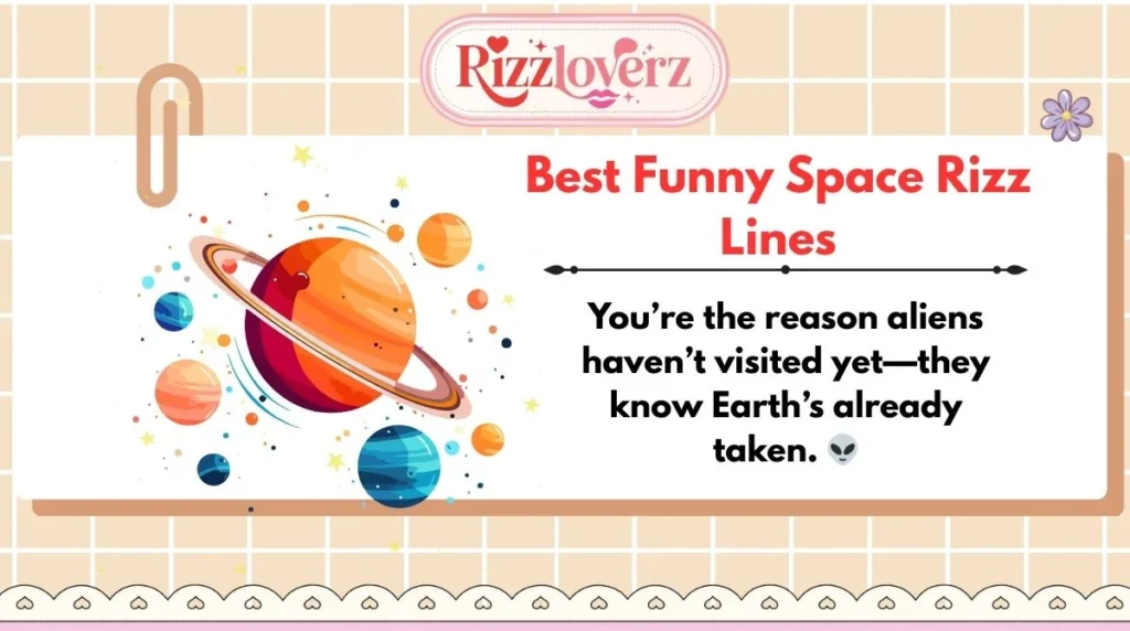 Best Funny Space Rizz Lines