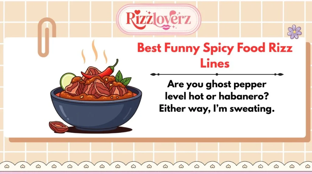 Best Funny Spicy Food Rizz Lines