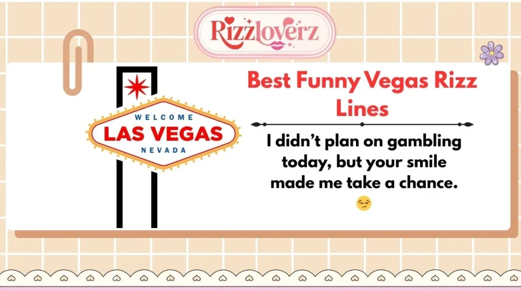 Best Funny Vegas Rizz Lines