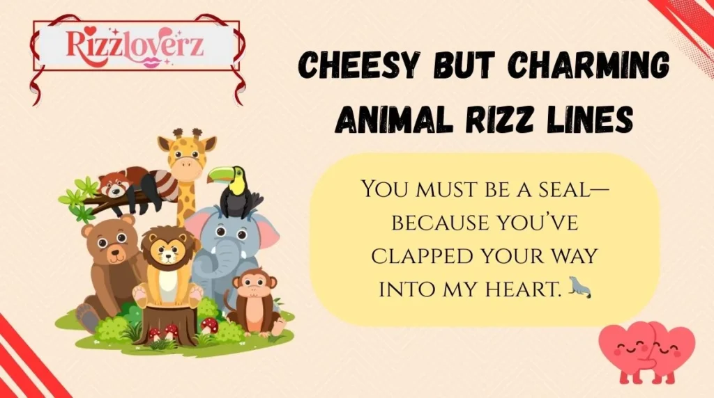 Cheesy but Charming Animal Rizz Lines