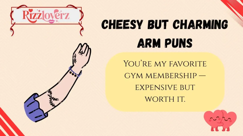 Cheesy but Charming Arm Puns