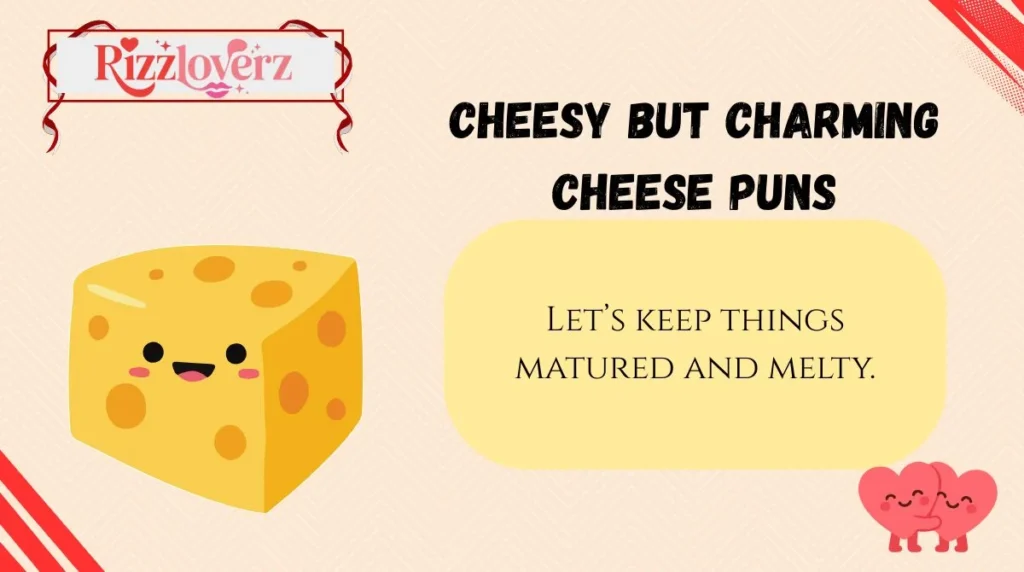 Cheesy but Charming Cheese Puns