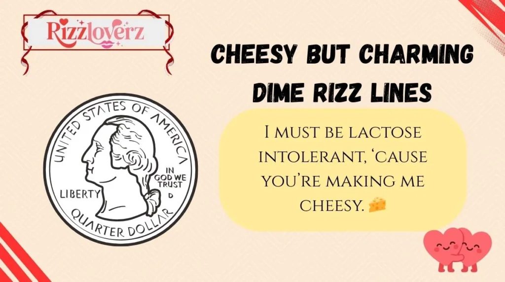Cheesy but Charming Dime Rizz Lines