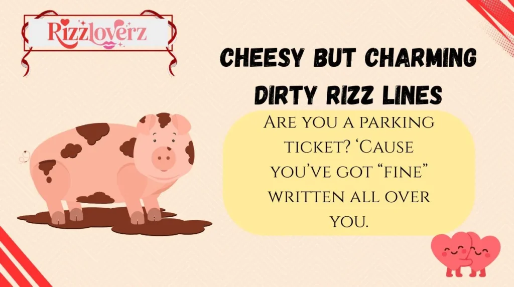 Cheesy but Charming Dirty Rizz Lines