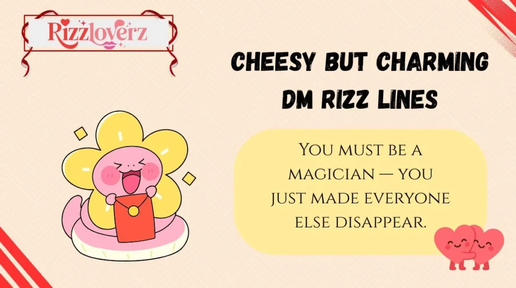 Cheesy but Charming DM Rizz Lines