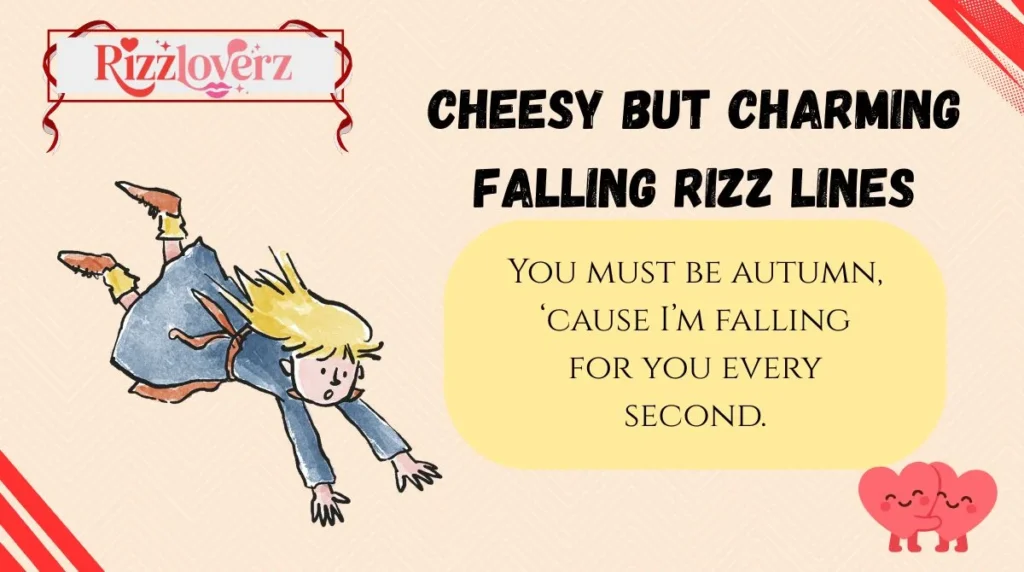 Cheesy but Charming Falling Rizz Lines