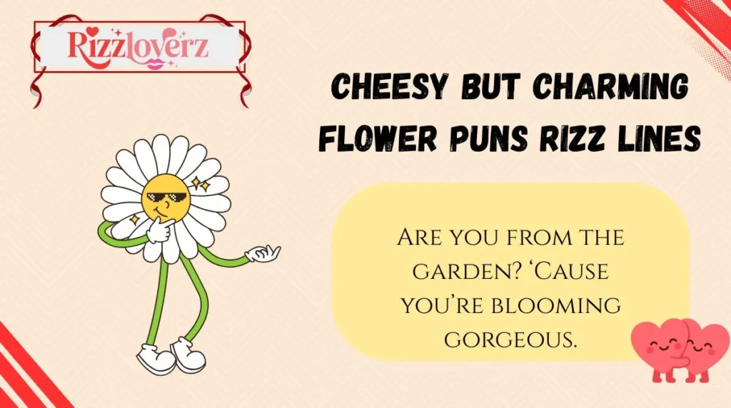 Cheesy but Charming Flower Puns Rizz Lines