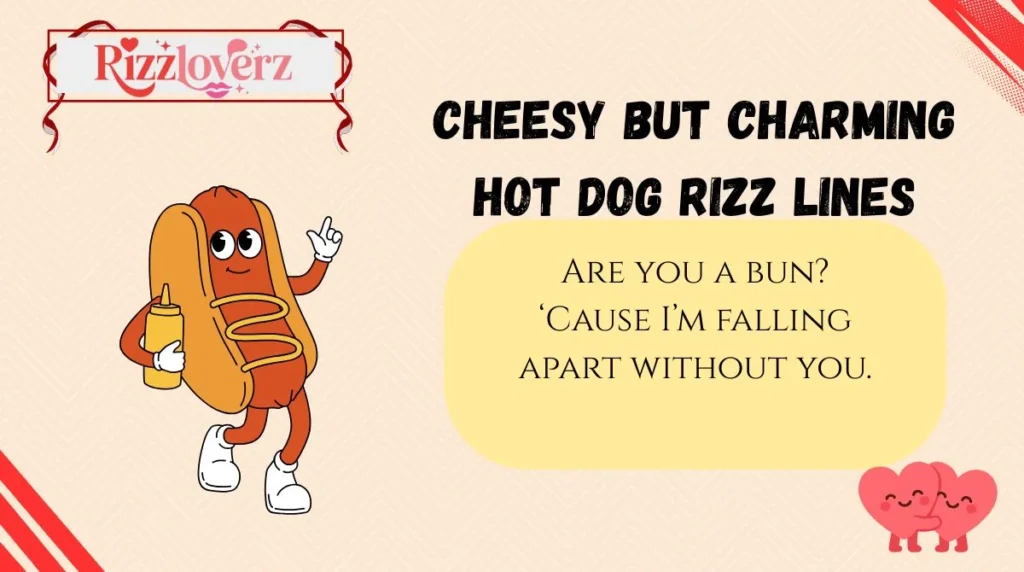 Cheesy but Charming Hot Dog Rizz Lines