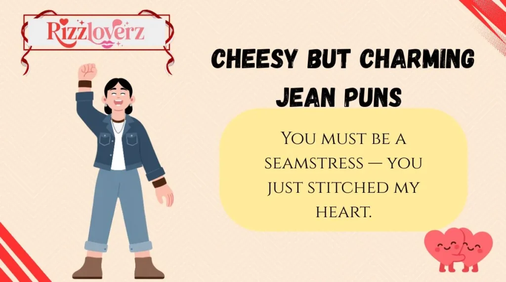 Cheesy but Charming Jean Puns