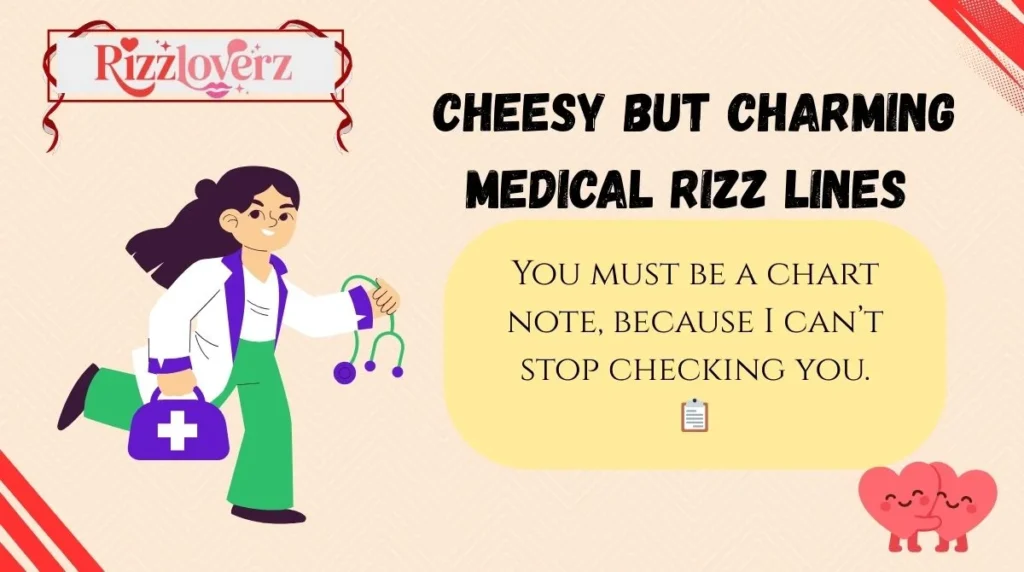 Cheesy but Charming Medical Rizz Lines