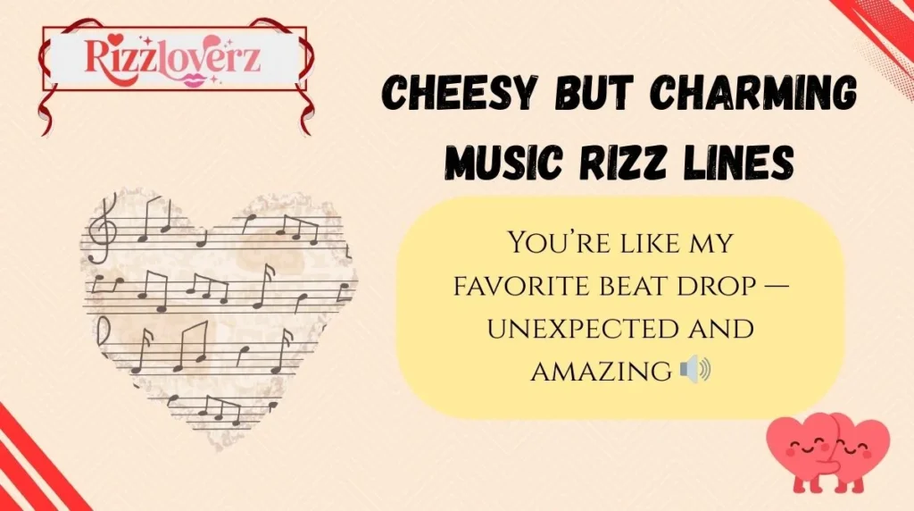 Cheesy but Charming Music Rizz Lines