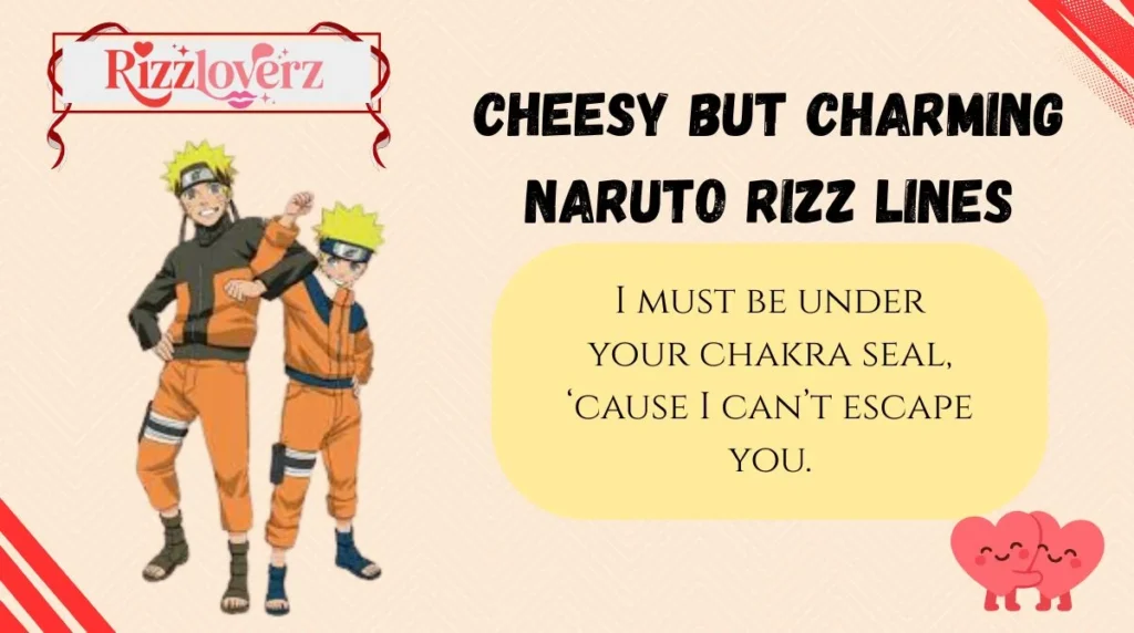 Cheesy but Charming Naruto Rizz Lines