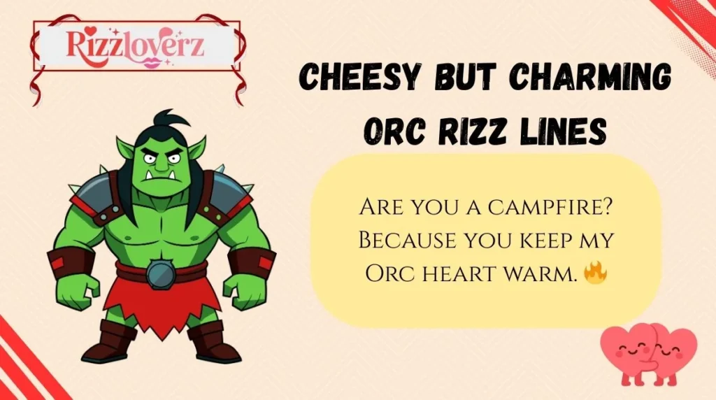 Cheesy but Charming Orc Rizz Lines
