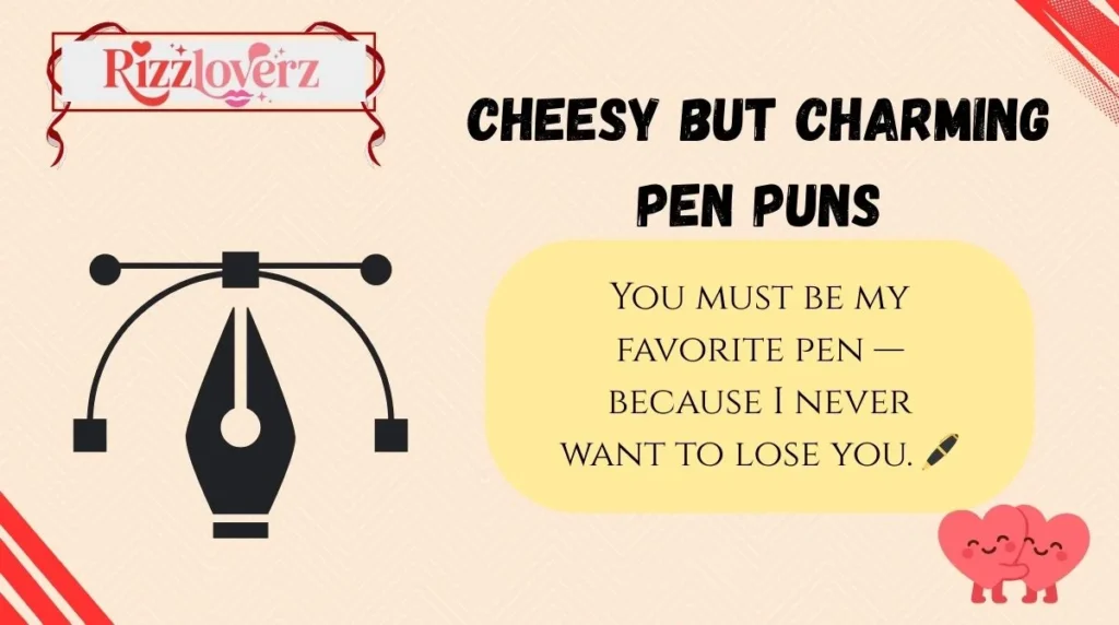 Cheesy but Charming Pen Puns