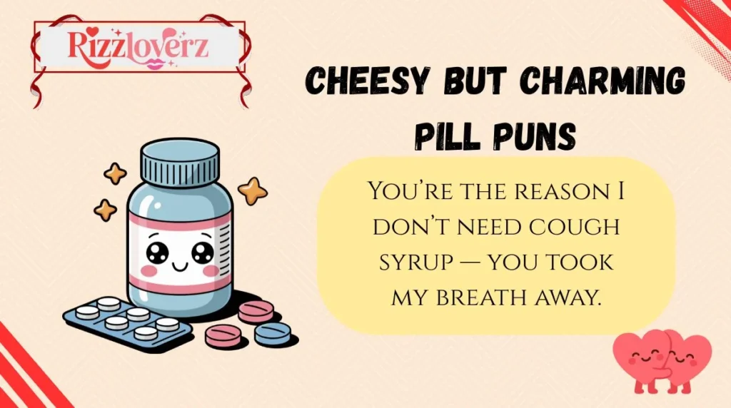 Cheesy but Charming Pill Puns