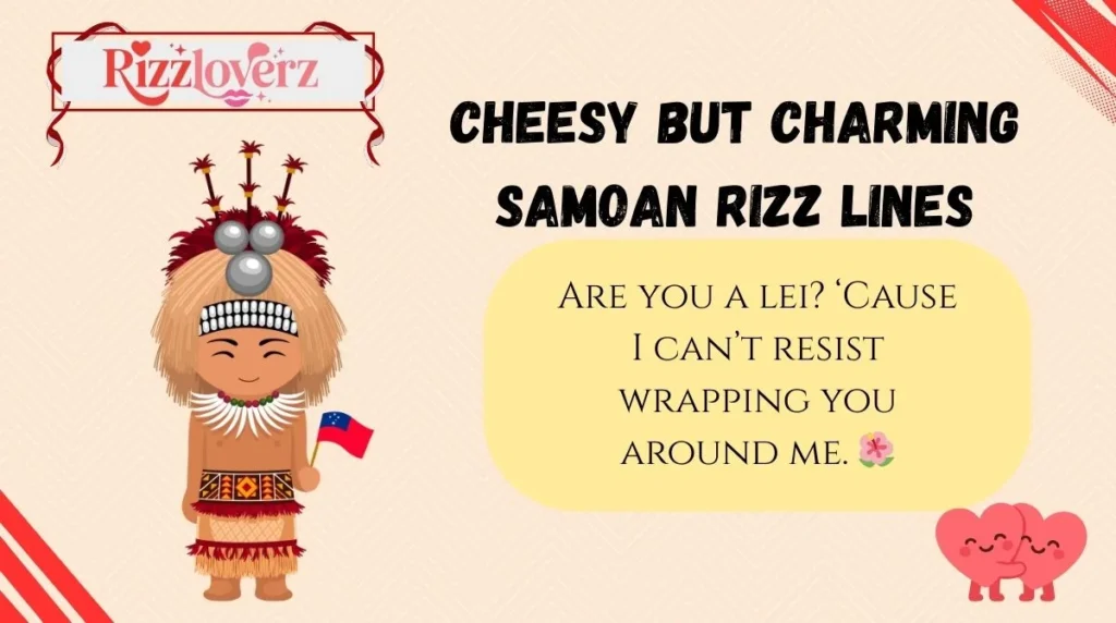 Cheesy but Charming Samoan Rizz Lines