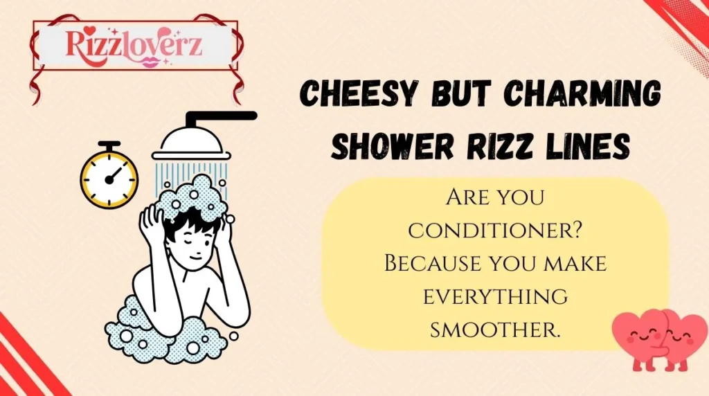 Cheesy but Charming Shower Rizz Lines