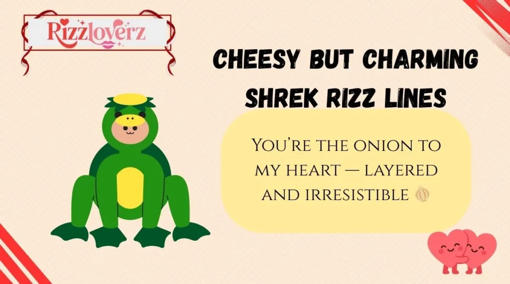 Cheesy but Charming Shrek Rizz Lines