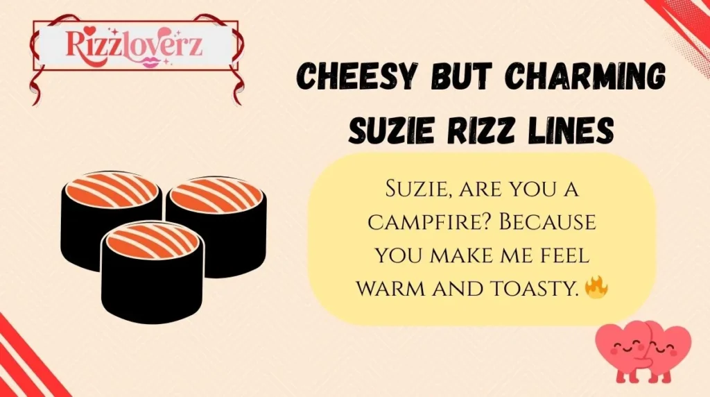 Cheesy but Charming Suzie Rizz Lines