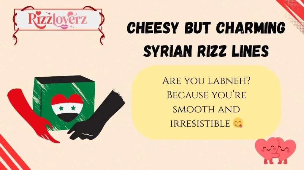 Cheesy but Charming Syrian Rizz Lines