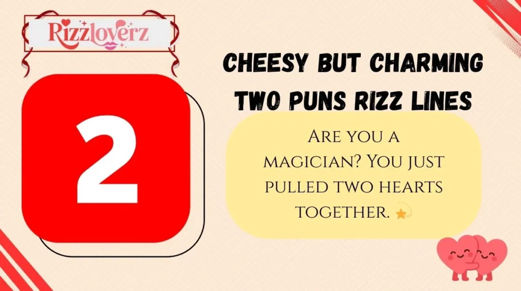 Cheesy but Charming Two Puns Rizz Lines