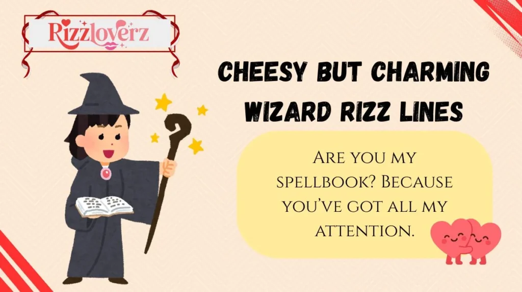 Cheesy but Charming Wizard Rizz Lines