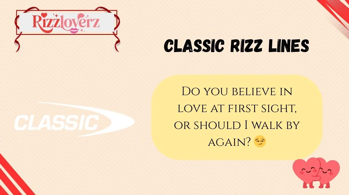 ๐ฅ 323+ Classic Rizz Lines ((Updated 2K26)) ๐ โ Timeless Charm Meets ...