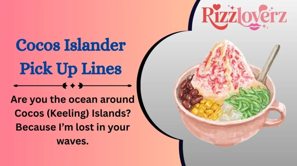 Cocos Islander Pick Up Lines