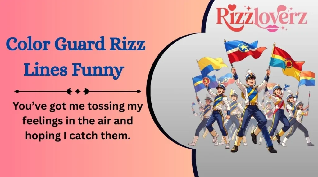 Color Guard Rizz Lines Funny