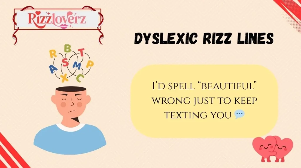 Dyslexic Rizz Lines