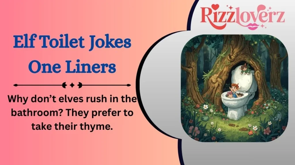 Elf Toilet Jokes One Liners