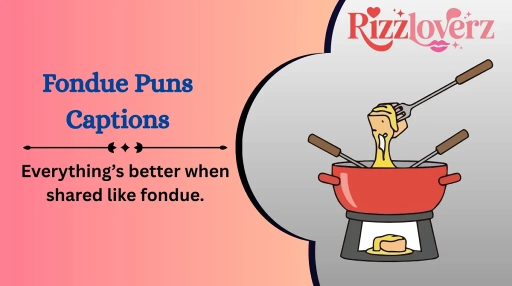 Fondue Puns Captions