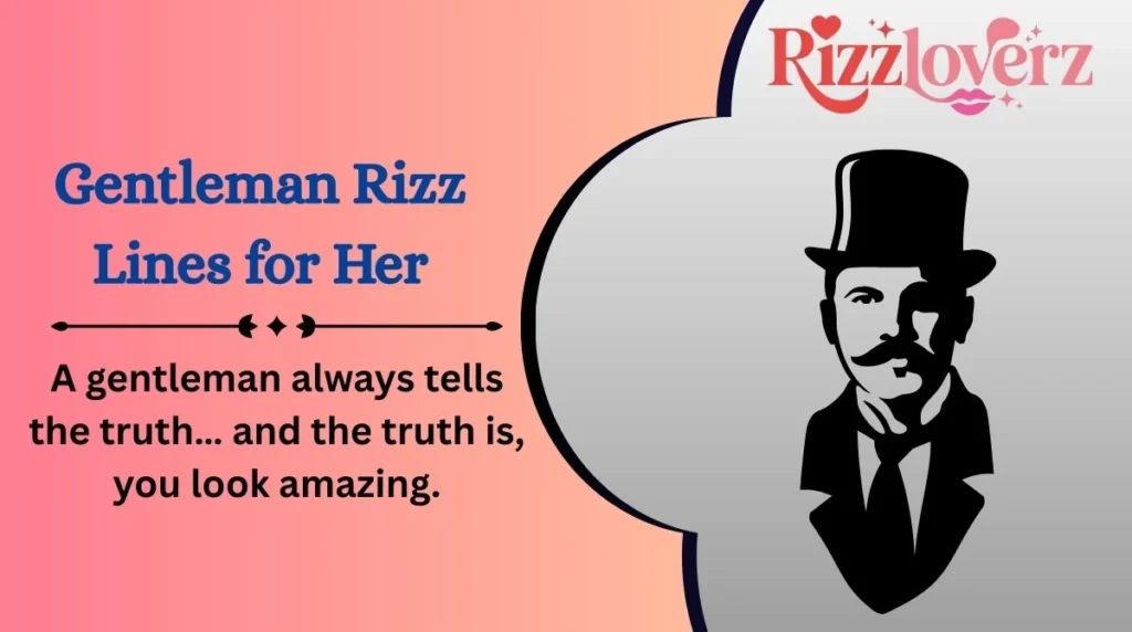 Gentleman Rizz Lines for Her