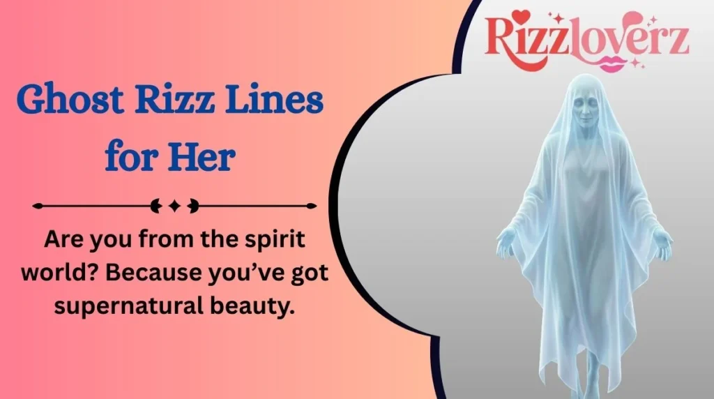 Ghost Rizz Lines for Her